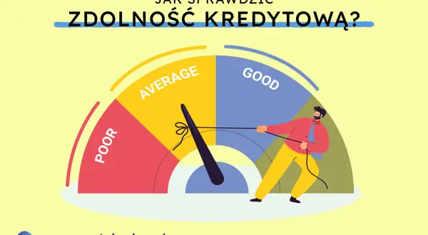 Jak sprawdzić zdolność kredytową? Mężczyzna ciągnie za linkę wskaźnika oceniającego zdolność kredytową od "POOR" do "GOOD".