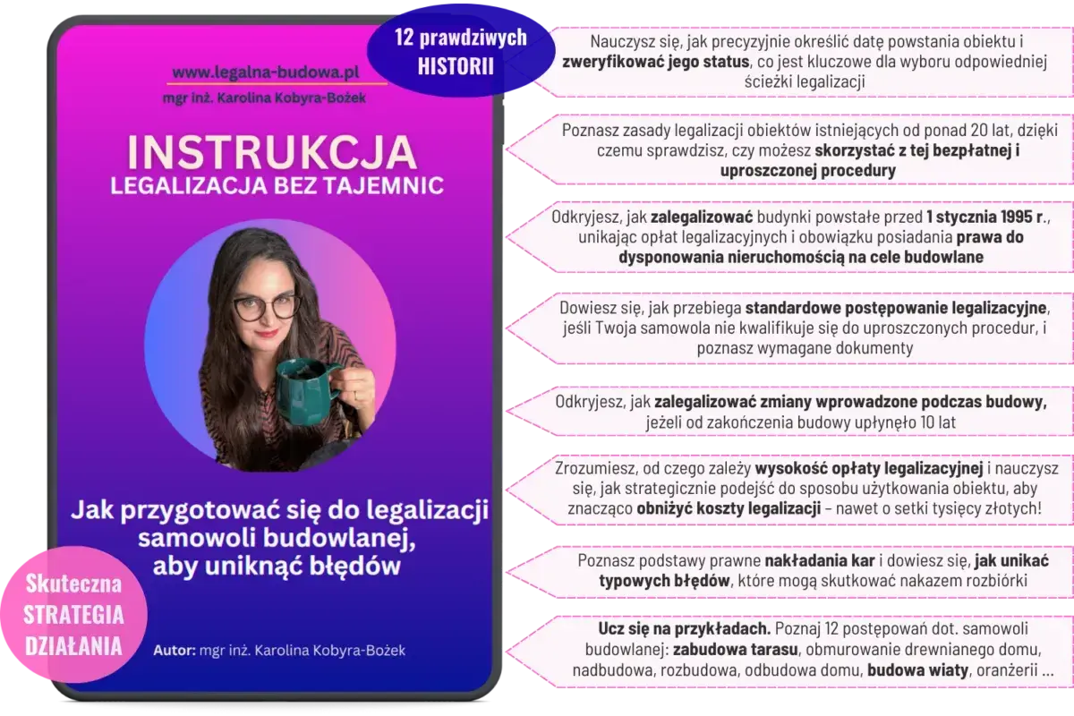 Instrukcja legalizacji samowoli budowlanej. Poznaj zasady i unikaj błędów, by obniżyć koszty legalizacji.